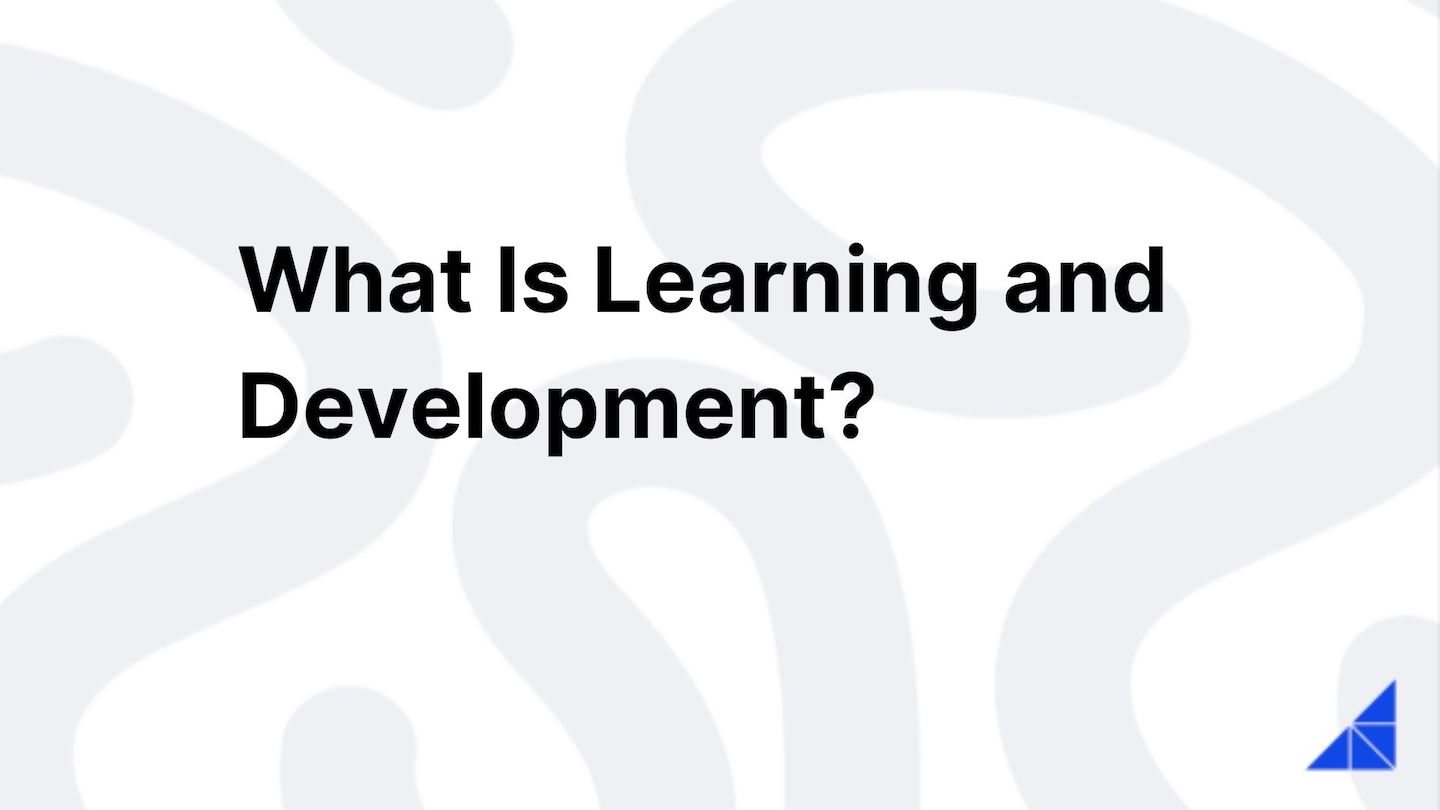 What Is Learning and Development? | WorkRamp