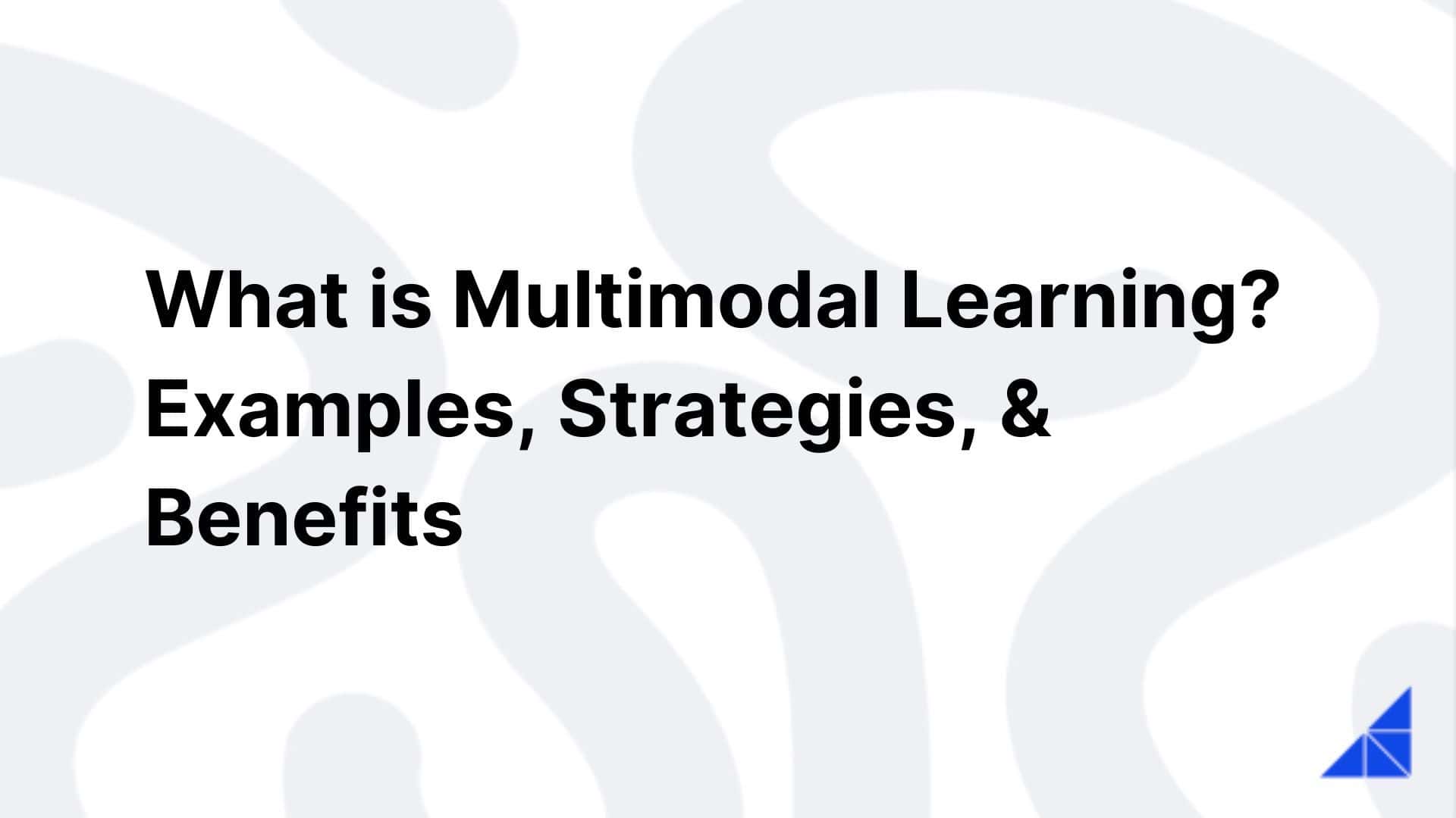 What Is Multimodal Learning Workramp