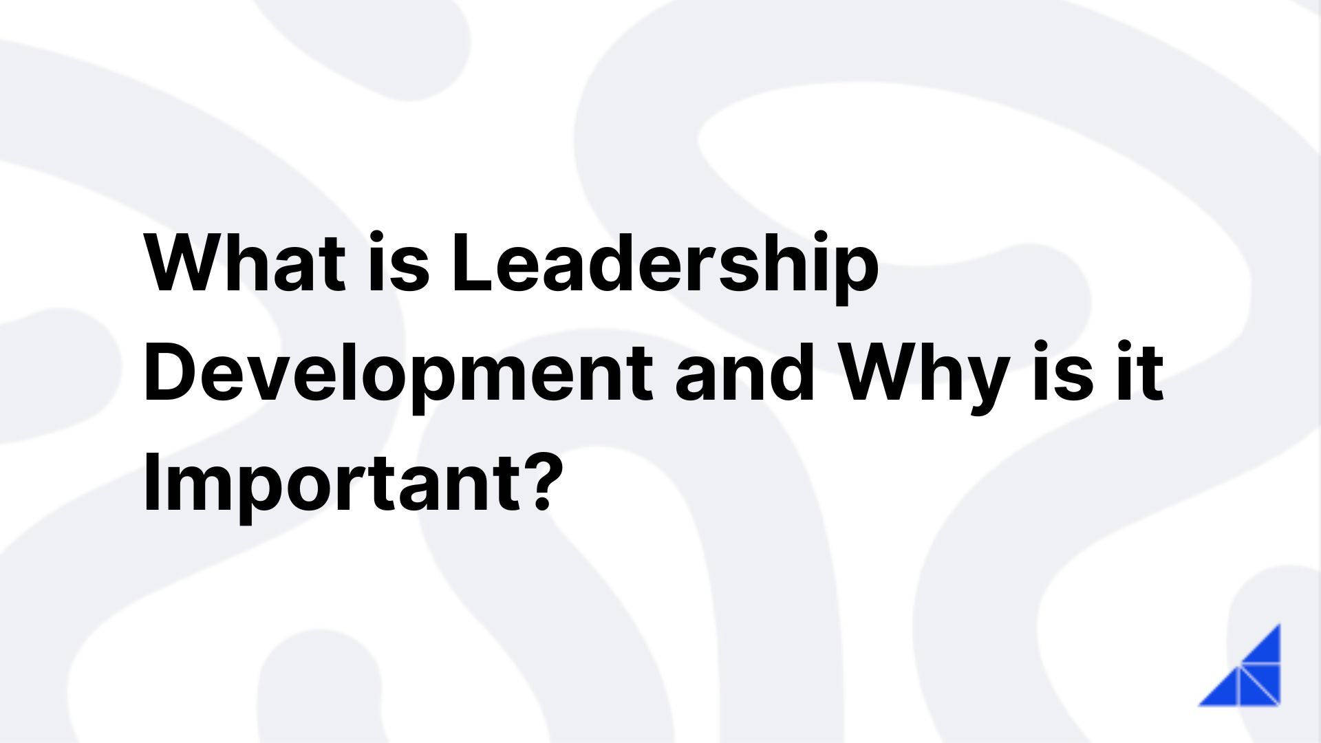 What Is Leadership Development WorkRamp what-is-leadership-development-workramp