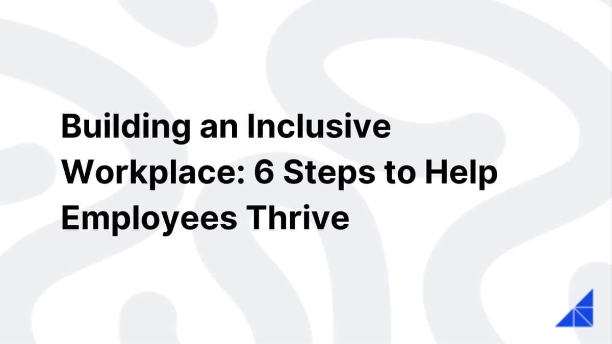 Building An Inclusive Workplace Workramp Building An Inclusive Workplace Workramp